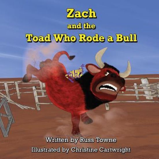 Zach and the Toad Who Rode a Bull