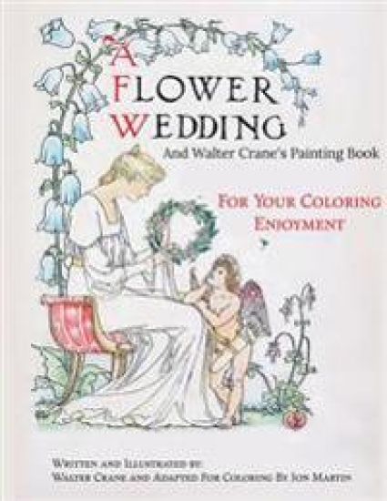 A Flower Wedding: Plus Walter Crane's Painting Book