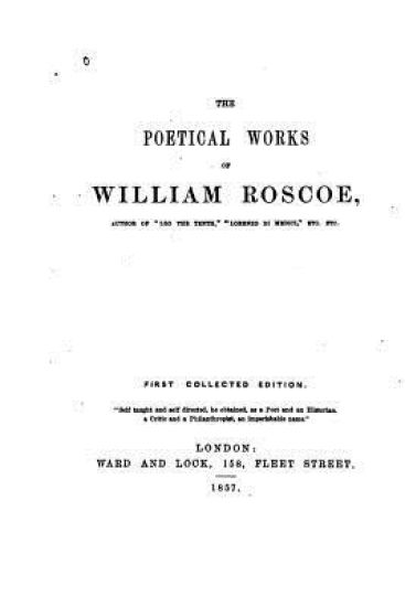 The Poetical Works of William Roscoe