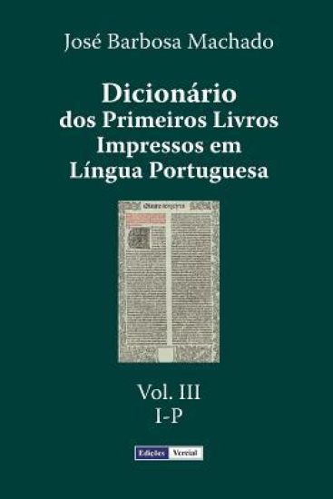 Dicionário dos Primeiros Livros Impressos em Língua Portuguesa