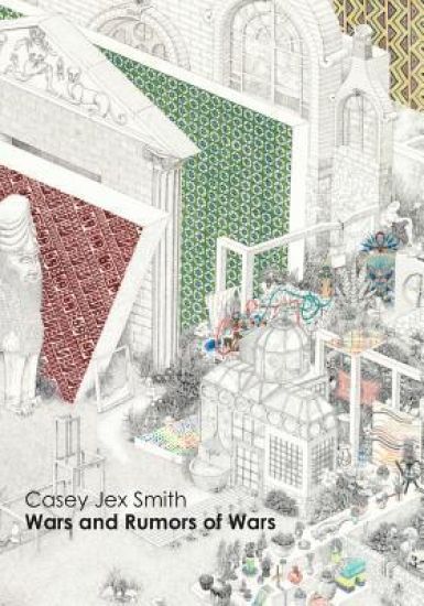 Casey Jex Smith: Wars and Rumors of Wars