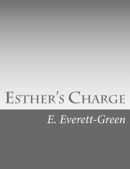 Esther's Charge: A Story for Girls