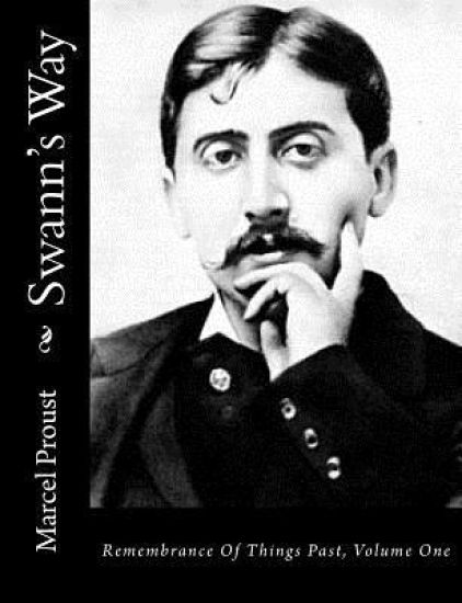Swann's Way: Remembrance Of Things Past, Volume One