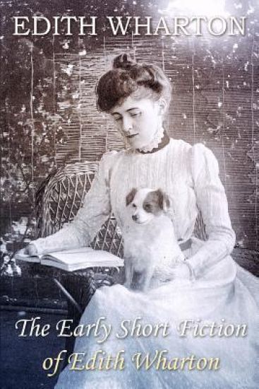 The Early Short Fiction of Edith Wharton