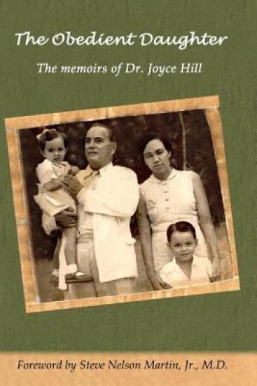 The Obedient Daughter: The memoirs of Dr. Joyce Hill