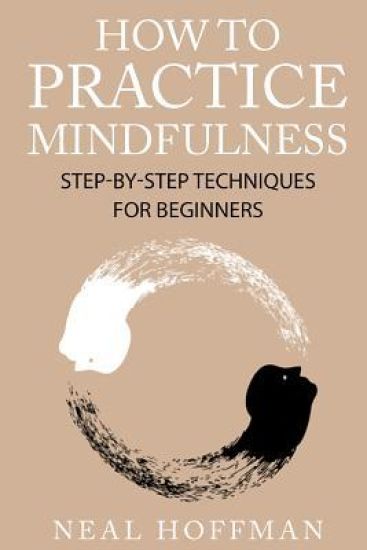 How To Practice Mindfulness