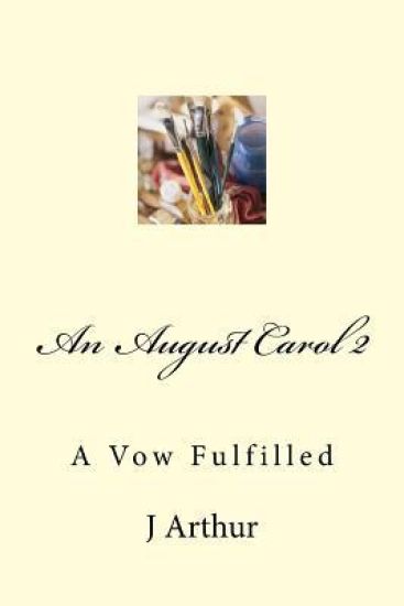 An August Carol 2: A Vow Fulfilled