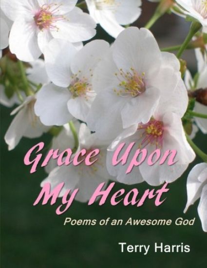 Grace Upon My Heart: Poems of an Awesome God