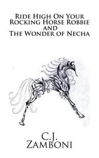 Ride High On Your Rocking Horse Robbie and The Wonder of Necha