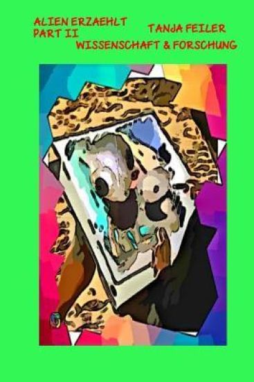 Alien Erzaehlt: Part II