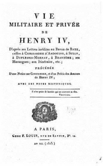 Vie Militaire Et Privée de Henry IV