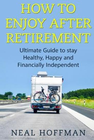 How to Enjoy After Retirement