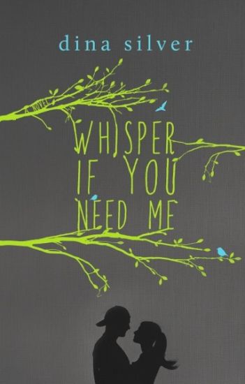Whisper If You Need Me