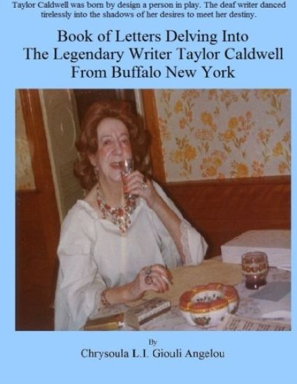 Book of Letters Delving Into The Legendary Writer Taylor Caldwell From Buffalo New York