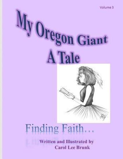 My Oregon Giant A Tale: My Oregon Giant A Tale