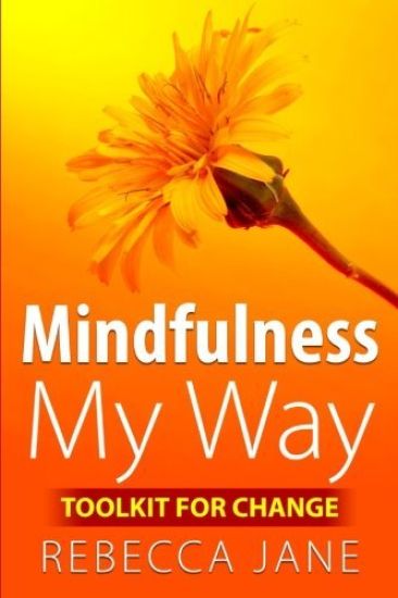 Mindfulness My Way: Toolkit for change