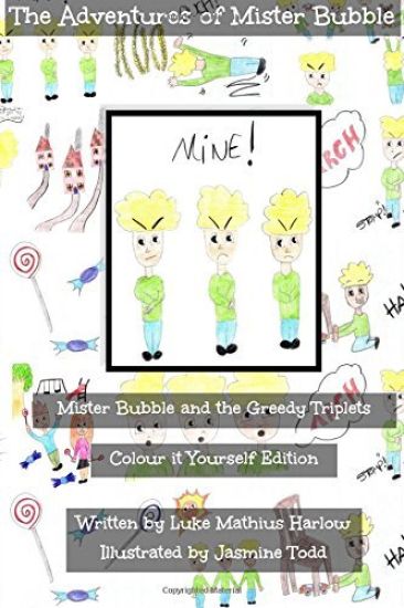 The Adventures of Mister Bubble - Mister Bubble and the Greedy Triplets: Colour it Yourself Edition