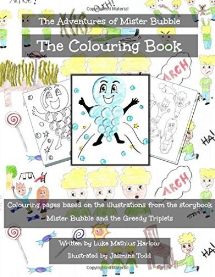 The Adventures of Mister Bubble: Mister Bubble and the Greedy Triplets - The Colouring Book