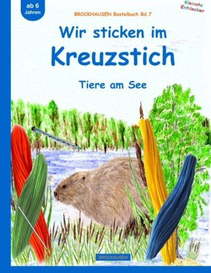 BROCKHAUSEN Bastelbuch Bd.7: Wir sticken im Kreuzstich: Tiere am See