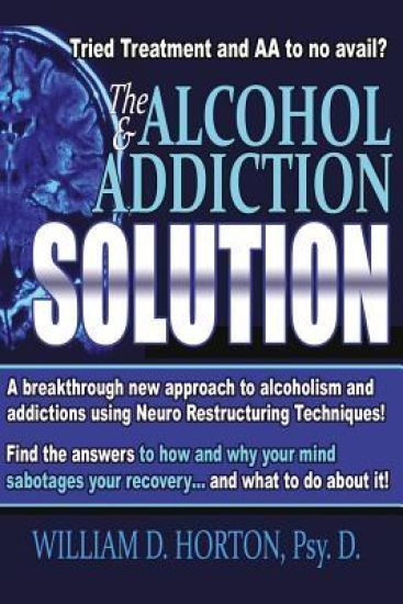 The Alcohol and Addiction Solution: Rethinking Treatment