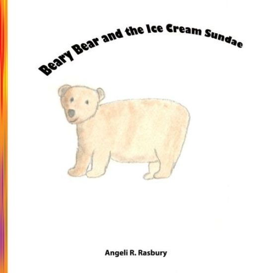Beary Bear and the Ice Cream Sundae