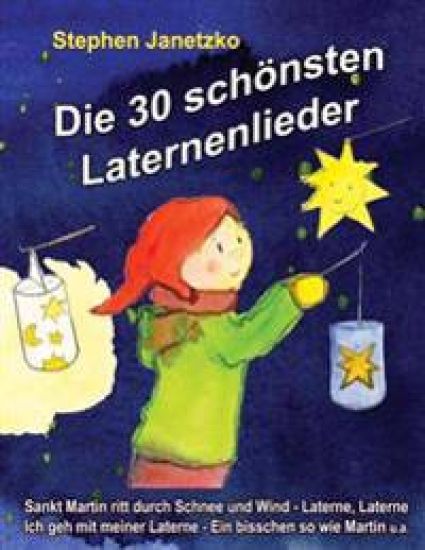 Die 30 schönsten Laternenlieder