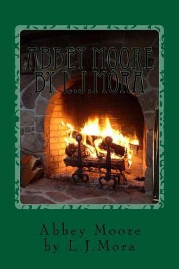 Abbey Moore- by L.J.Mora