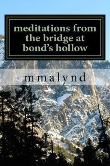 meditations from the bridge at bond's hollow