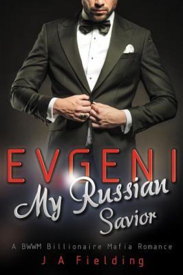 Evgeni, My Russian Savior: A BWWM Billionaire Mafia Romance
