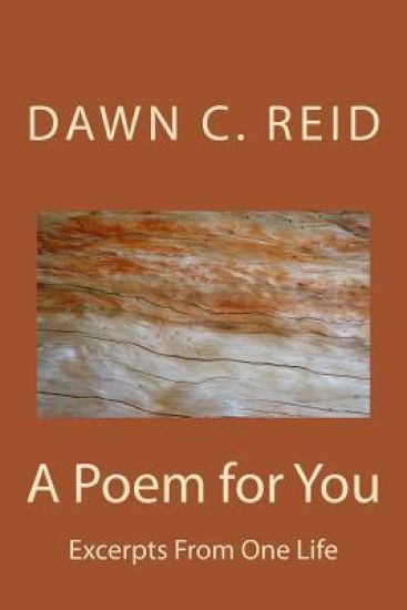 A Poem for You: Excerpts From One Life