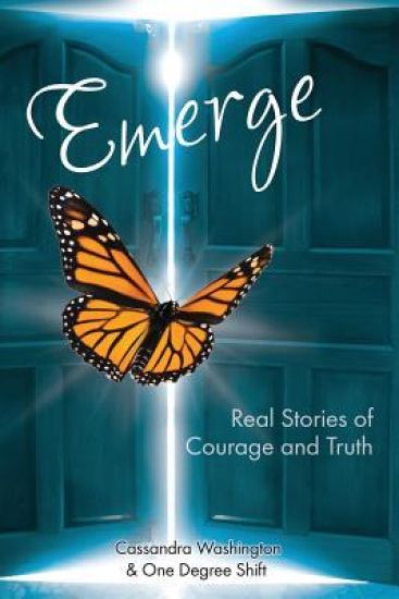 Emerge: Real Stories of Courage and Truth