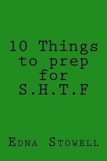 10 Things to prep for S.H.T.F