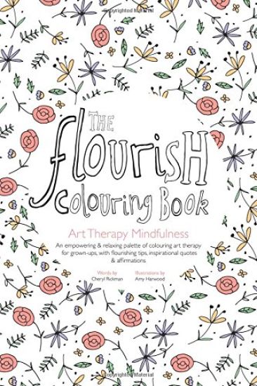 The Flourish Colouring Book: Art Therapy Mindfulness