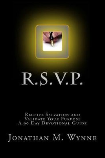 R.S.V.P. Receive Salvation and Validate Your Purpose: A 90 Day Devotional Guide