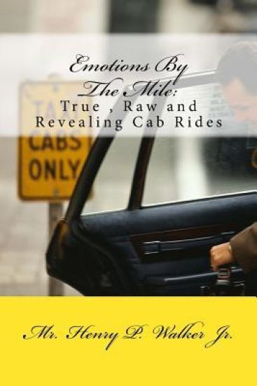 Emotions By The Mile: True, Raw and Revealing Cab rides