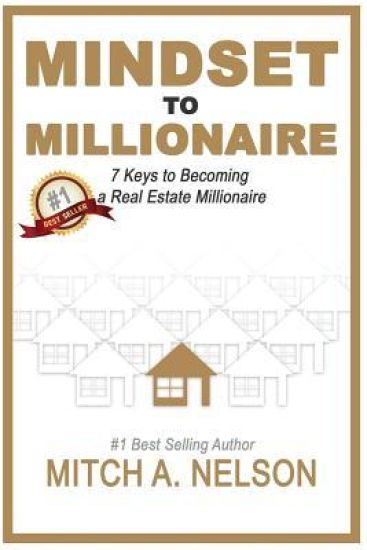 Mindset to Millionaire: 7 Keys to Becoming a Real Estate Millionaire