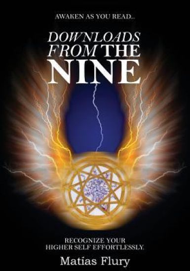 Downloads From the Nine: Recognize Your Higher Self Effortlessly