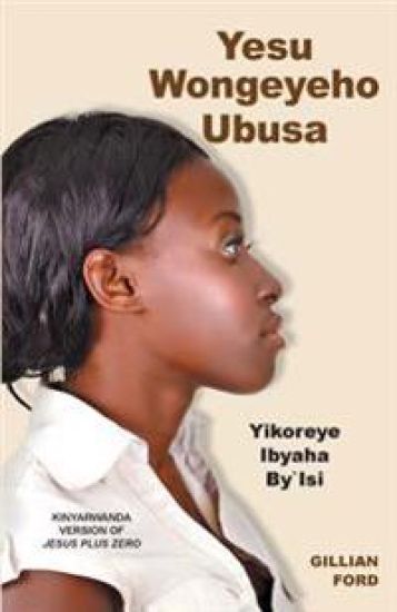 Yesu Wongeyeho Ubusa: Yesu + 0 (Kirwaryanda translation)