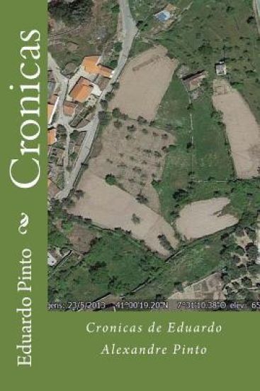 Cronicas: Crónicas de Eduardo Alexandre Pinto