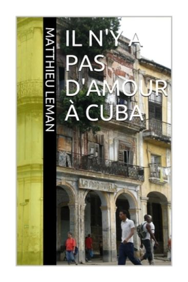 Il n'y a pas d'amour à Cuba
