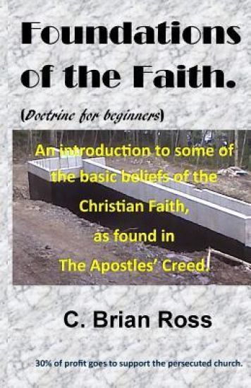 Foundations of the Faith: Doctrine for beginners