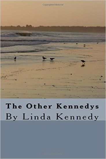 The Other Kennedys: By Linda Kennedy