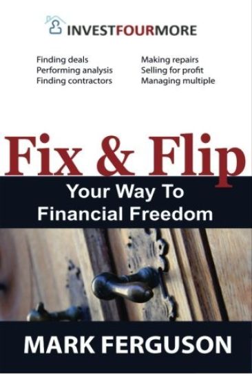 Fix and Flip Your Way to Financial Freedom