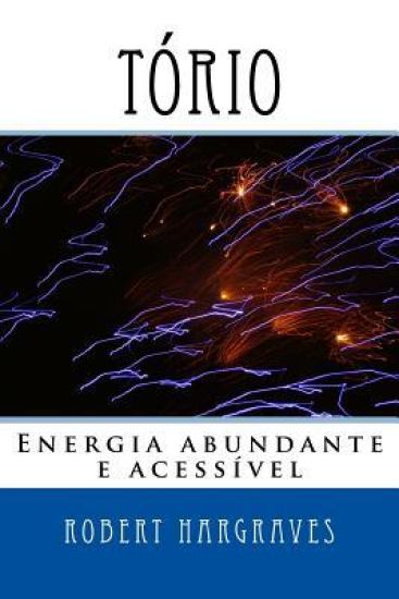 Tório: Energia abundante e acessível