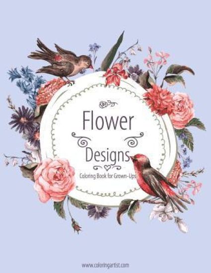 Flower Designs Coloring Book for Grown-Ups 1