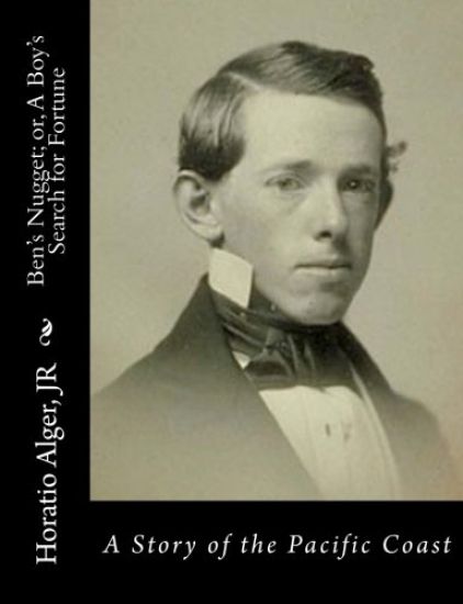 Ben's Nugget; or, A Boy's Search for Fortune: A Story of the Pacific Coast