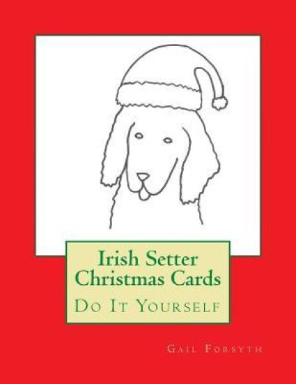 Irish Setter Christmas Cards: Do It Yourself