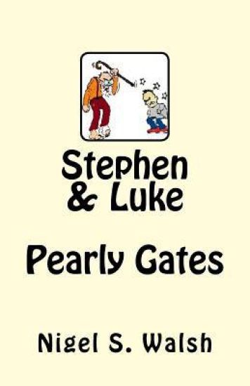 Stephen & Luke: Pearly Gates