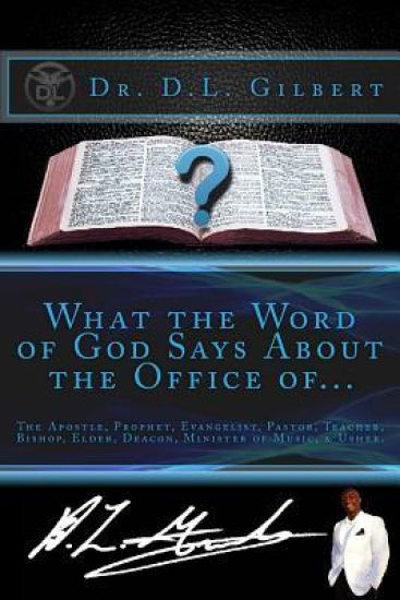 What the Word of God Says About the Office of...