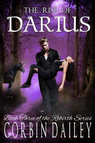 The Rise of Darius: Book three of the Rebirth Series